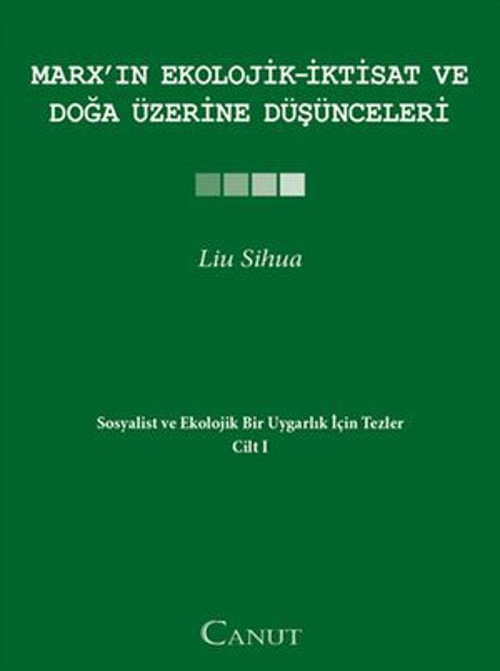 Marx'ın Ekolojik - İktisat ve Doğa Üzerine Düşünceleri - E-Kitap