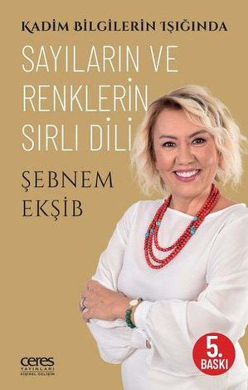 Sayıların ve Renklerin Sırlı Dili - Kadim Bilgilerin Işığında - E-Kitap