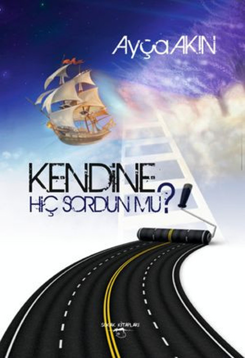 Kendine Hiç Sordun Mu? - E-Kitap
