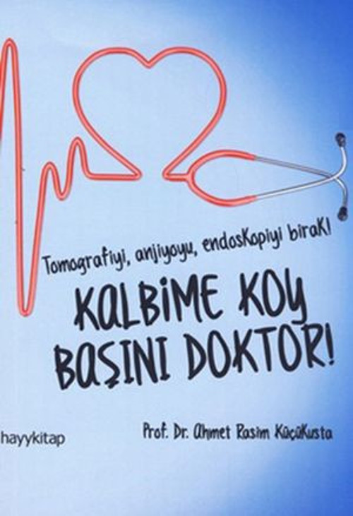 Kalbime Koy Başını Doktor! - E-Kitap