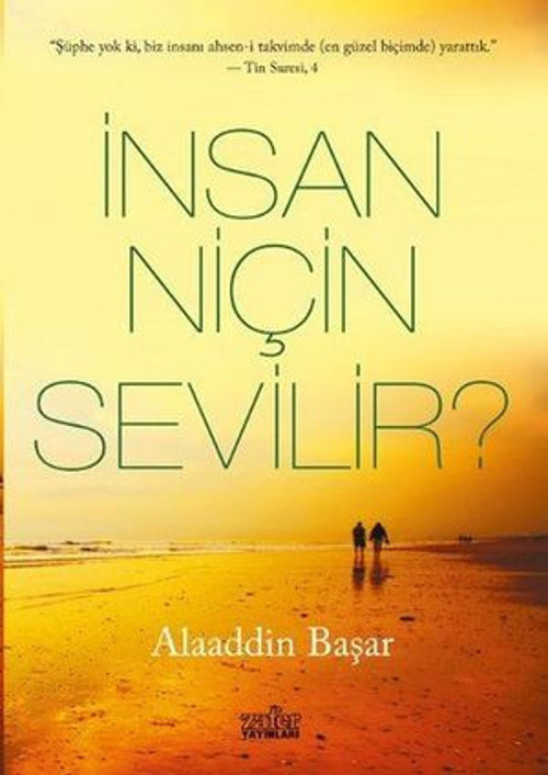 İnsan Niçin Sevilir? - E-Kitap