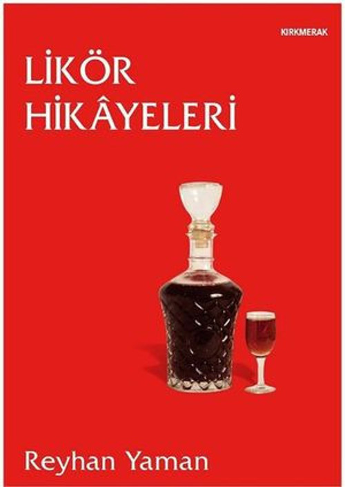 Likör Hikayeleri - E-Kitap