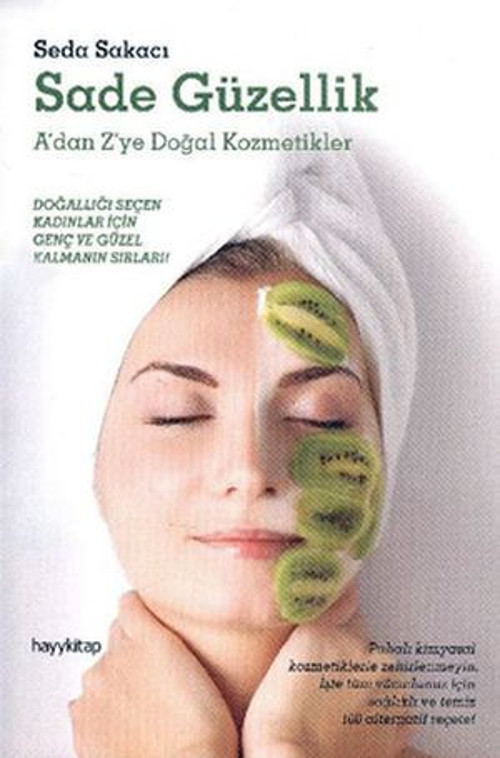 Sade Güzellik - A'dan Z'ye Doğal Kozmetikler - E-Kitap