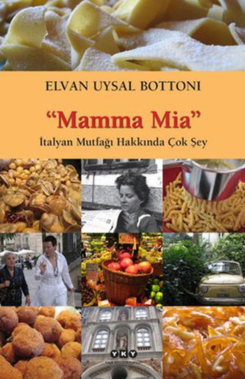 Mamma Mia - İtalyan Mutfağı Hakkında Çok Şey - E-Kitap