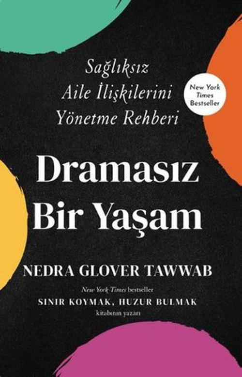 Dramasız Bir Yaşam - Sağlıksız Aile İlişkilerini Yönetme Rehberi - E-Kitap
