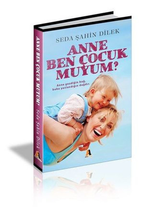 Anne Ben Çocuk muyum? - E-Kitap