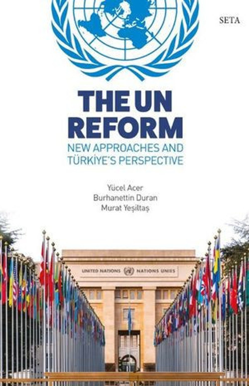 The Un Reform - New Approaches and Türkiye's Perspective - E-Kitap