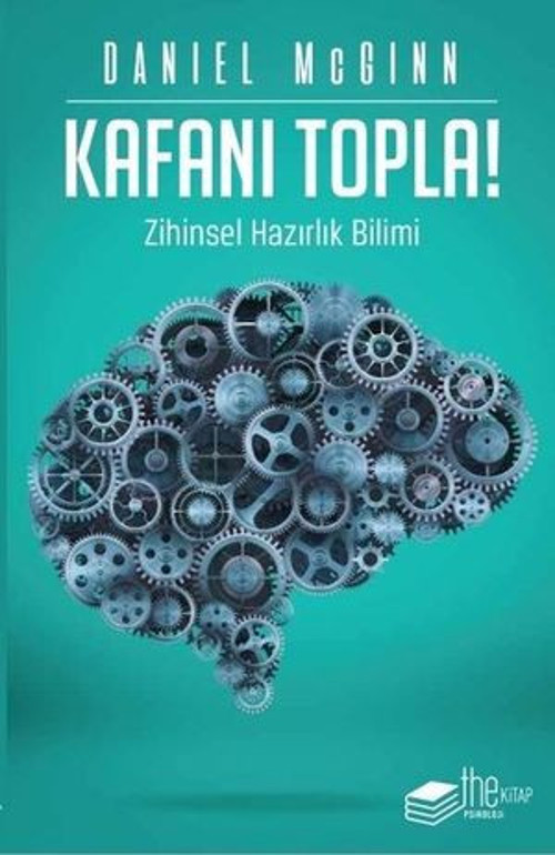 Kafanı Topla!-Zihinsel Hazırlık Bilimi - E-Kitap
