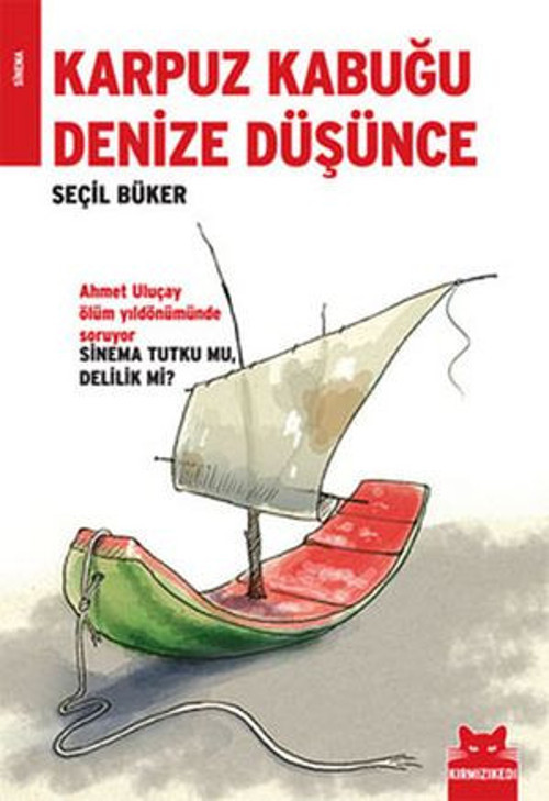 Karpuz Kabuğu Denize Düşünce - E-Kitap