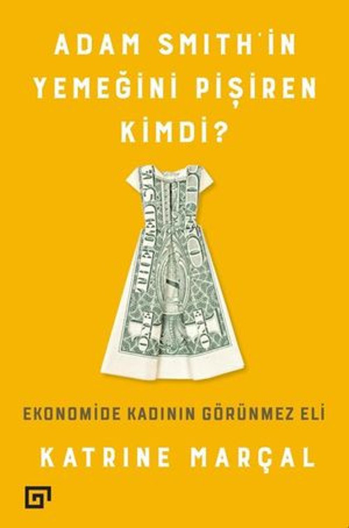 Adam Smith'in Yemeğini Pişiren Kimdi - E-Kitap