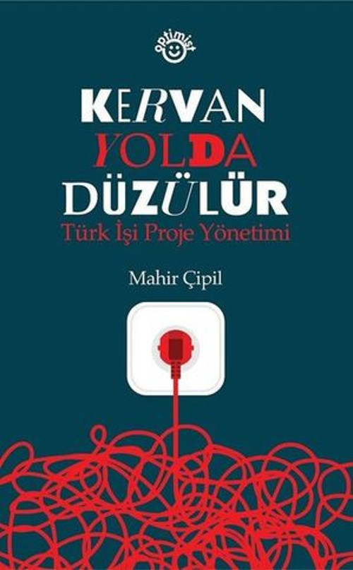 Kervan Yolda Düzülür-Türk İşi Proje Yönetimi - E-Kitap
