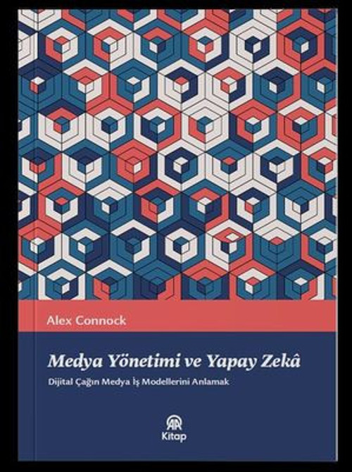 Medya Yönetimi ve Yapay Zeka - Dijital Çağın Medya İş Modellerini Anlamak - E-Kitap