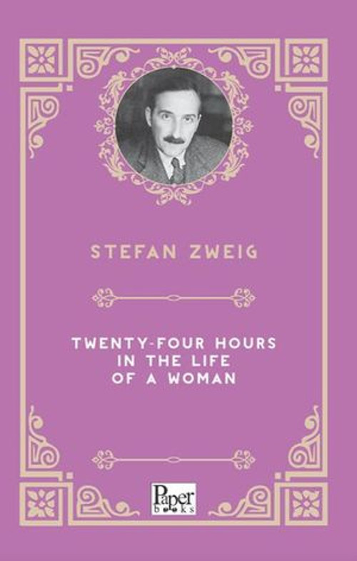 Twenty-Four Hours in the Life of a Woman - E-Kitap