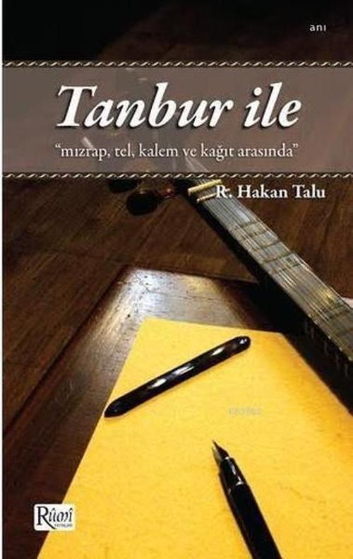 Tanbur ile Mızrap Tel Kalem ve Kağıt Arasında