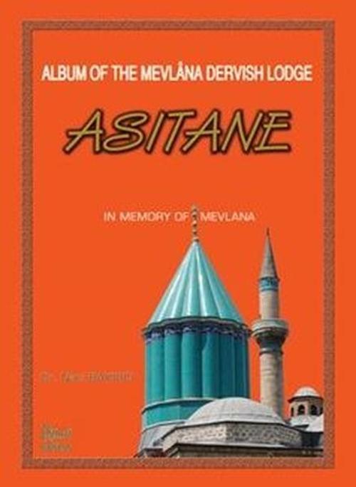 Album of the Mevlana Dervish Lodge Asitane