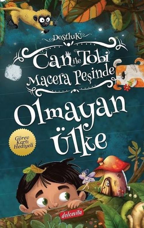 Olmayan Ülke-Can İle Tobi Macera Peşinde