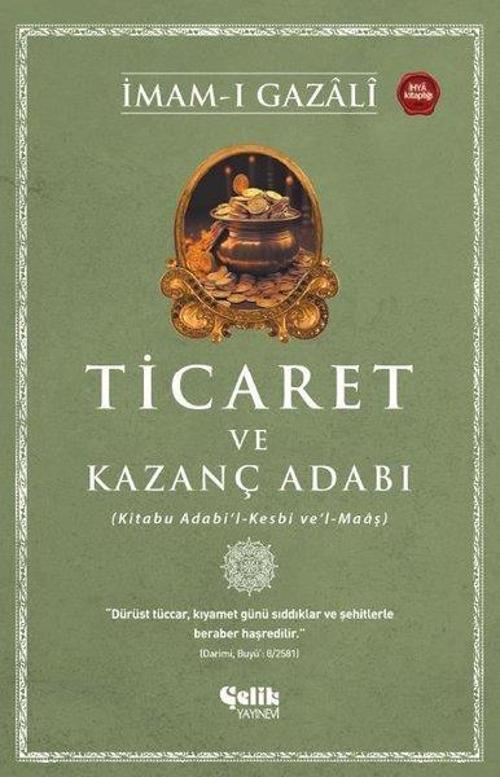 Ticaret ve Kazanç Adabı (Kitabu Adabi'l-Kesbi ve'l-Maaş)