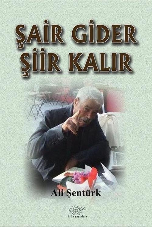 Şair Gider Şiir Kalır