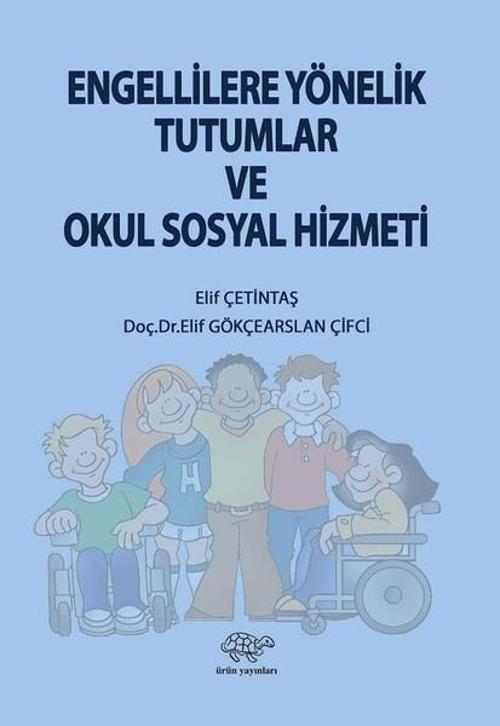 Engellilere Yönelik Tutumlar Ve Okul Sosyal Hizmeti