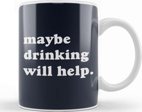 Maybe Drinking Will Help Kupa Bardak Porselen