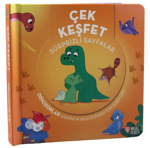 Çek Keşfet - Dinozorlar - Sürprizli Sayfalar