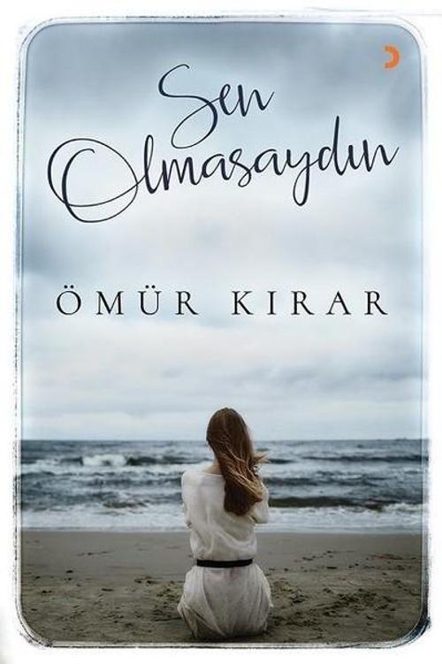 Cinius Yayınevi Sen Olmasaydın