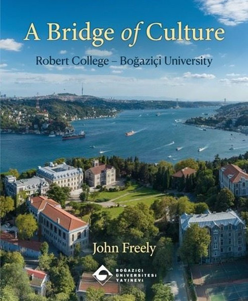A Bridge of Culture: Robert College - Boğaziçi University