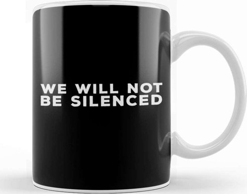 We Will Not Be Silenced Kupa Bardak Porselen
