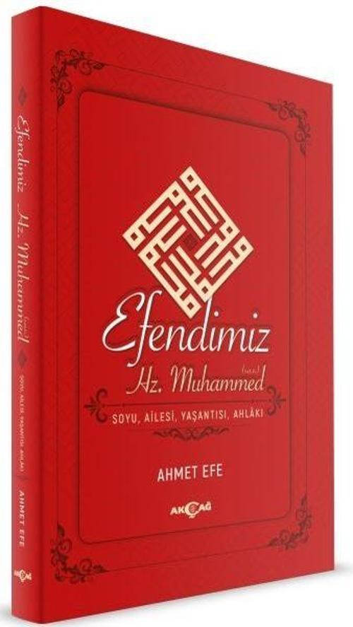 Efendimiz Hz.Muhammed-Soyu Ailesi Yaşantısı Ahlakı
