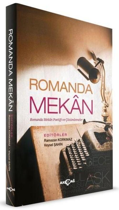 Romanda Mekan-Romanda Mekan Poetiği ve Çözümlemeler