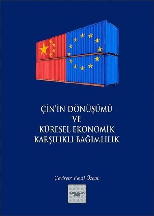 Çin'in Dönüşümü ve Küresel Ekonomik Karşılıklı Bağımlılık