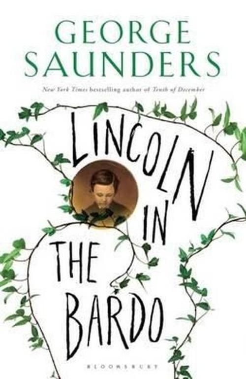 Lincoln in the Bardo: WINNER OF THE MAN BOOKER PRIZE 2017