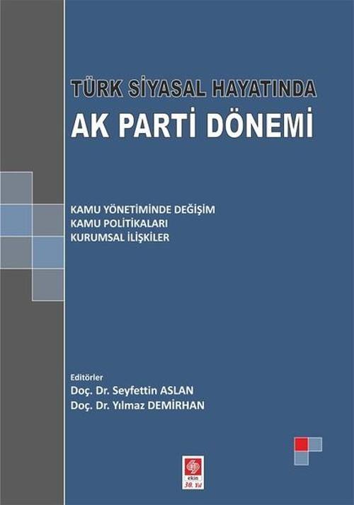 Türk Siyasal Hayatında Ak Parti Dönemi
