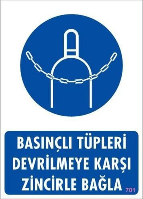 Basınçlı Tüpleri Devrilmeye Karşı Zincirle Uyarı Levhası 25x35 KOD: 701
