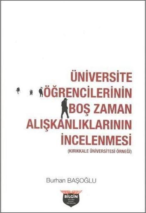 Üniversite Öğrencilerinin Boş Zaman Alışkanlıklarının İncelenmesi
