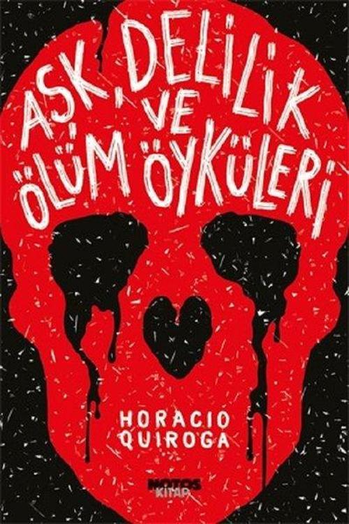 Aşk Delilik ve Ölüm Öyküleri