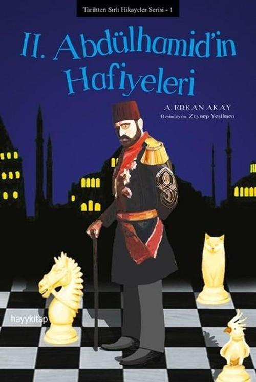 2.Abdülhamid'in Hafiyeleri-Tarihten Sırlı Hikayeler Serisi 1