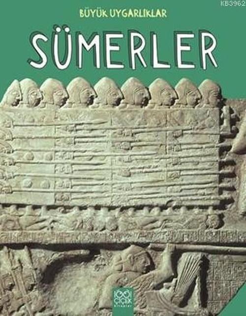 1001 Çiçek Büyük Uygarlıklar-Sümerler