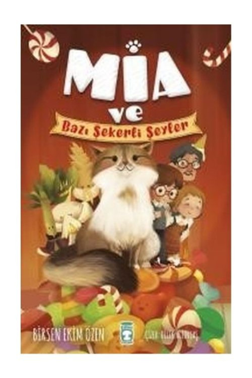 Timaş Çocuk Mia Ve Bazı Şekerli Şeyler