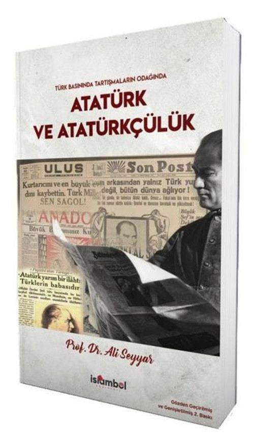 Türk Basınında Tartışmaların Odağında Atatürk Ve Atatürkçülük