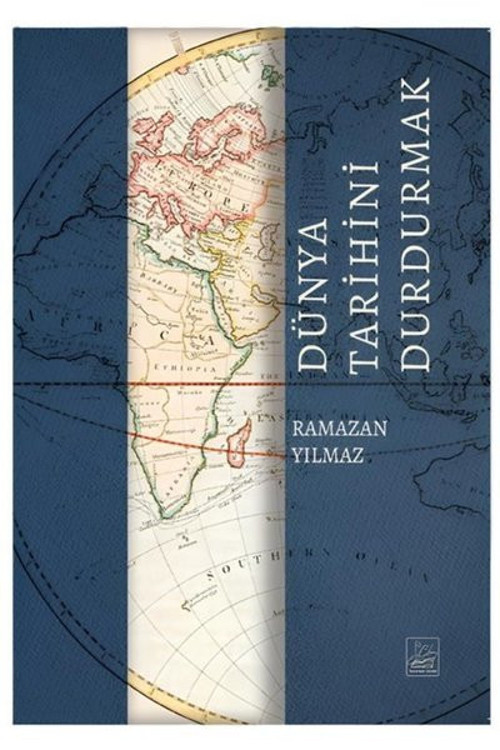 Dünya Tarihini Durdurmak