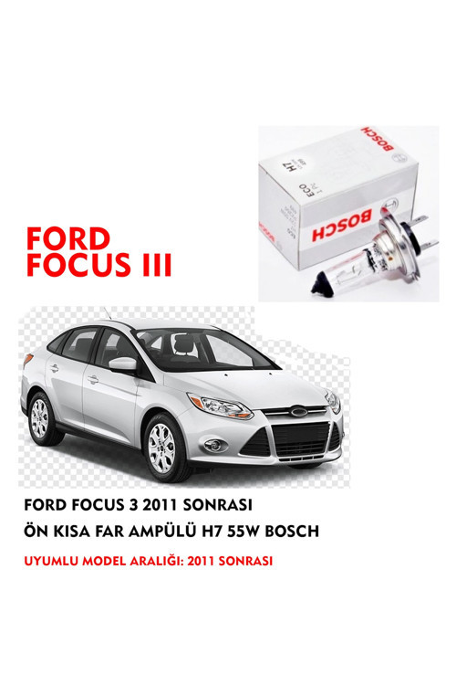 Ford Focus 3 2011 Sonrası Ön Kısa Far Ampülü H7 55W