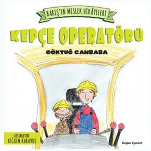 Kepçe Operatörü-Barış'ın Meslek Hikayeleri
