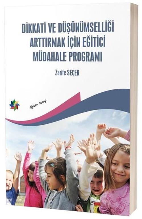 Dikkati ve Düşünümselliği Arttırmak İçin Eğitici Müdahele Programı
