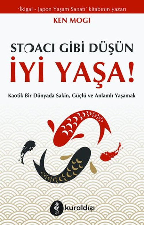 Stoacı Gibi Düşün İyi Yaşa!