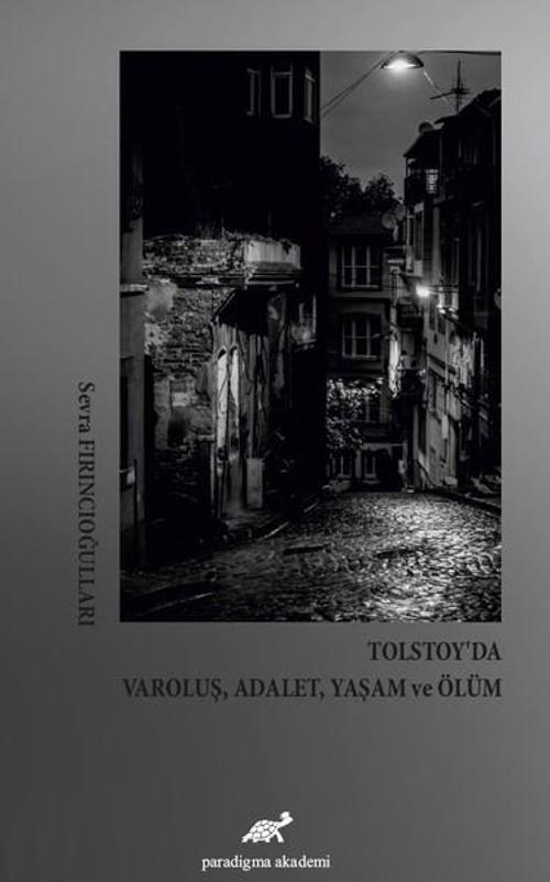 Tolstoy'da Varoluş,Adalet,Yaşam ve Ölüm
