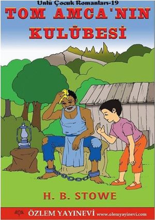 Tom Amcanın Kulübesi - Ünlü Çocuk Romanları 19 - E-Kitap