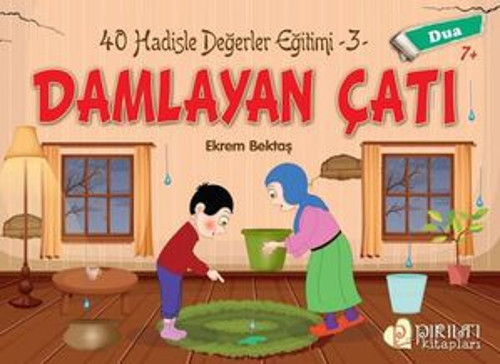 Damlayan Çatı - Dua - Hadislerle Değerler Eğitimi 3 - E-Kitap