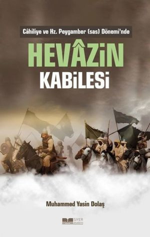 Cahiliye ve Hz. Peygamber (sas) Dönemi'nde Hevazin Kabilesi - E-Kitap