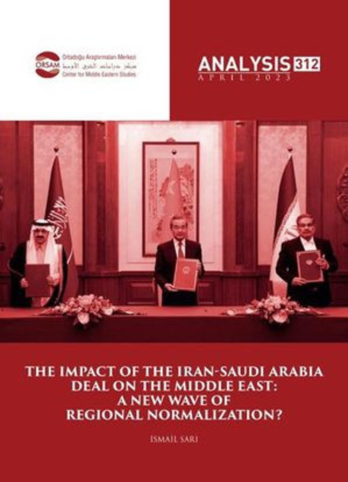 Orsam Analiz Sayı: 312-The Impact of the Iran-Saudi Arabia Deal on the Middle East: A New Wave of Re - E-Kitap